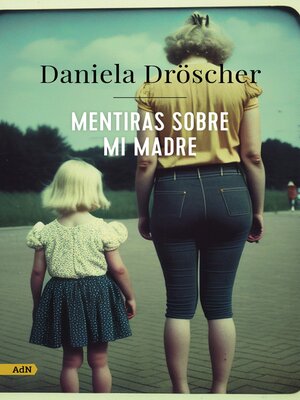 cover image of Mentiras sobre mi madre (AdN)